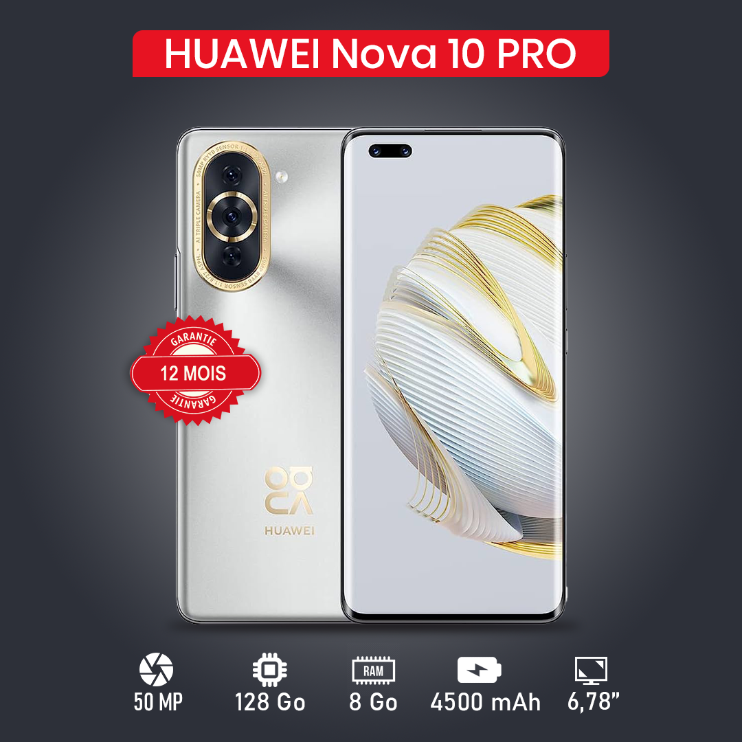 HUAWEI NOVA 10 PRO  6.78" - 128 Go - 8 Go RAM - 50MP+8MP+2MP/8MP - 4500 MAh - Garantie 12 Mois